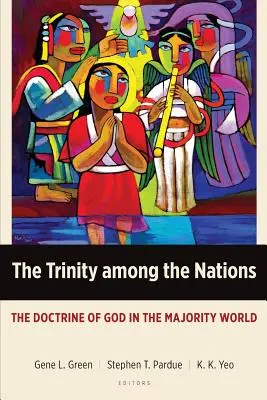 Trójca pośród narodów: Nauka o Bogu w świecie większościowym - The Trinity Among the Nations: The Doctrine of God in the Majority World