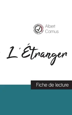 Nieznajomy Alberta Camusa (arkusz do czytania i pełna analiza dzieła) - L'tranger de Albert Camus (fiche de lecture et analyse complte de l'oeuvre)