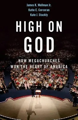 High on God: Jak megakościoły zdobyły serce Ameryki - High on God: How Megachurches Won the Heart of America