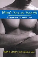 Zdrowie seksualne mężczyzn: Fitness dla satysfakcjonującego seksu - Men's Sexual Health: Fitness for Satisfying Sex