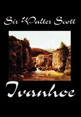 Ivanhoe Sir Waltera Scotta, literatura piękna, klasyka - Ivanhoe by Sir Walter Scott, Fiction, Classics