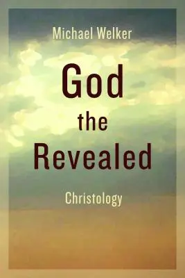 Bóg objawiony: Chrystologia - God the Revealed: Christology