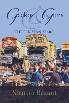 Geckos & Guns: Lata w Pakistanie - Geckos & Guns: The Pakistan Years