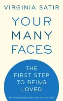 Twoje wiele twarzy: Pierwszy krok do bycia kochanym - Your Many Faces: The First Step to Being Loved