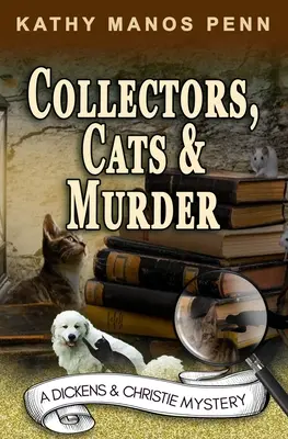 Kolekcjonerzy, koty i morderstwo: Tajemnica Dickensa i Christie - Collectors, Cats & Murder: A Dickens & Christie Mystery