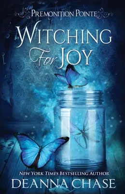 Witching For Joy: Powieść paranormalna dla kobiet - Witching For Joy: A Paranormal Women's Fiction Novel