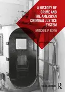 Historia przestępczości i amerykańskiego systemu sądownictwa karnego - A History of Crime and the American Criminal Justice System