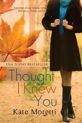 Myślałem, że cię znam - Thought I Knew You