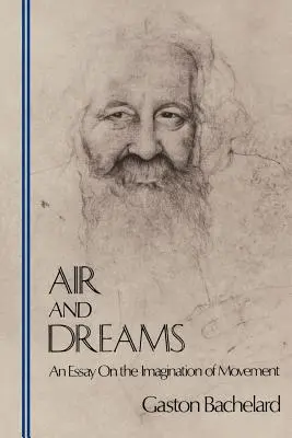 Powietrze i marzenia: Esej o wyobraźni ruchu - Air and Dreams: An Essay on the Imagination of Movement