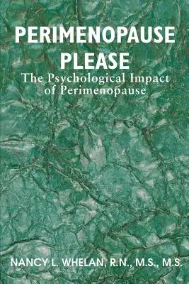 Perimenopause Please: Psychologiczny wpływ menopauzy - Perimenopause Please: The Psychological Impact of Perimenopause