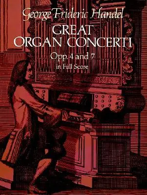 Wielkie koncerty organowe: Opp. 4 i 7 w pełnej partyturze - Great Organ Concerti: Opp. 4 and 7 in Full Score