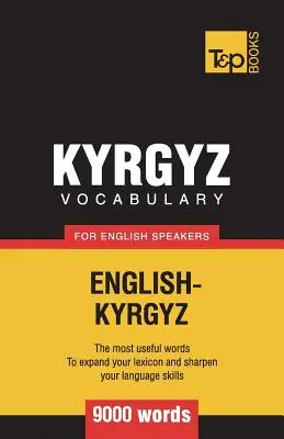 Słownictwo kirgiskie dla anglojęzycznych - 9000 słów - Kyrgyz vocabulary for English speakers - 9000 words