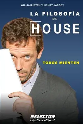 La Filosofa de HOUSE: Todos Mienten