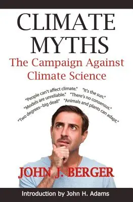 Mity klimatyczne: Kampania przeciwko nauce o klimacie - Climate Myths: The Campaign Against Climate Science