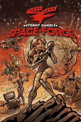 Stormy Daniels: Space Force #3 EDYCJA Z TWARDĄ Okładką - Stormy Daniels: Space Force #3 HARD COVER EDITION