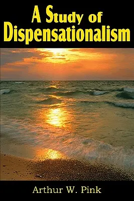 Studium dyspensacjonalizmu - A Study of Dispensationalism