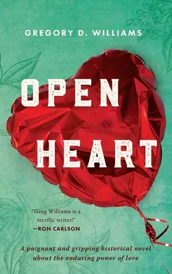 Otwarte serce: Przejmująca i trzymająca w napięciu powieść historyczna o nieprzemijającej sile miłości - Open Heart: A poignant and gripping historical novel about the enduring power of love