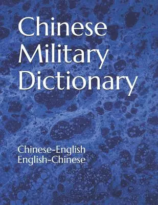 Chiński słownik wojskowy: chińsko-angielski / angielsko-chiński - Chinese Military Dictionary: Chinese-English / English-Chinese