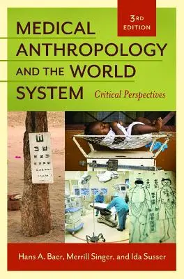 Antropologia medyczna i system światowy: Perspektywy krytyczne - Medical Anthropology and the World System: Critical Perspectives