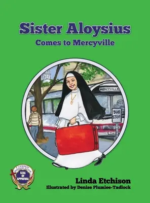 Siostra Aloysius przybywa do Mercyville - Sister Aloysius Comes to Mercyville