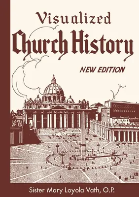 Wizualizowana historia kościoła: Nowe wydanie - Visualized Church History: New Edition