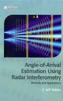 Szacowanie kąta przylotu za pomocą interferometrii radarowej: Metody i zastosowania - Angle-Of-Arrival Estimation Using Radar Interferometry: Methods and Applications