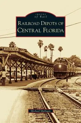 Zajezdnie kolejowe środkowej Florydy - Railroad Depots of Central Florida