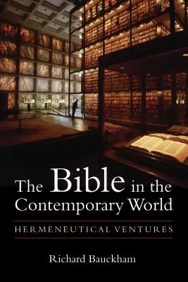 Biblia we współczesnym świecie: przedsięwzięcia hermeneutyczne - Bible in the Contemporary World: Hermeneutical Ventures