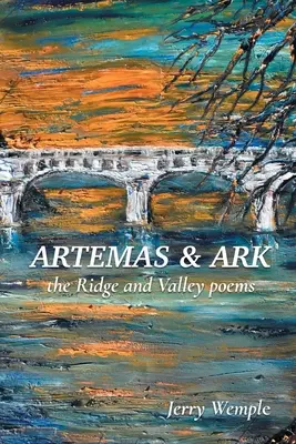 Artemas i Arka: Wiersze z grzbietu i doliny - Artemas and Ark: The Ridge and Valley Poems