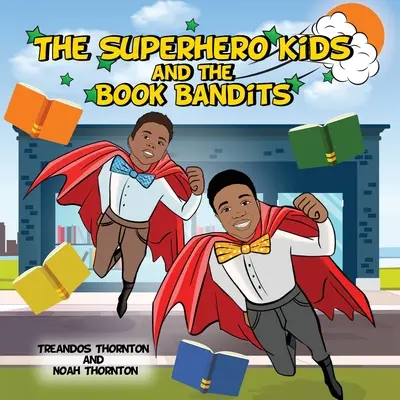 Dzieci superbohaterów i książkowi bandyci - The Superhero Kids and the Book Bandits