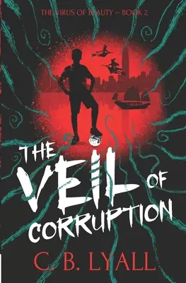 The Veil of Corruption: Wirus piękna księga 2