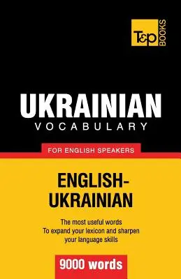 Ukraińskie słownictwo dla osób uczących się języka angielskiego - 9000 słów - Ukrainian vocabulary for English speakers - 9000 words