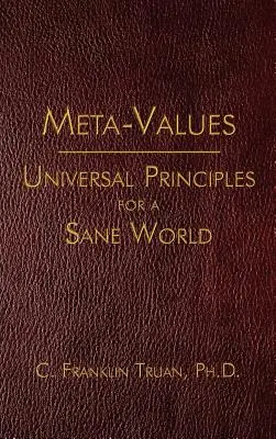 Metawartości: Uniwersalne zasady dla zdrowego świata - Meta-Values: Universal Principles for a Sane World