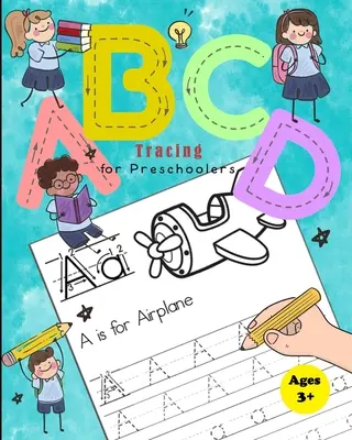 ABCD Tracing Book dla przedszkolaków: Zeszyt ćwiczeń do śledzenia cyfr i liter dla dzieci w wieku przedszkolnym i uczących się pisać i liczyć - ABCD Tracing Book for Preschoolers: Practice Workbook for Tracing Numbers and Letters for Kindergarten and Preschool Kids Learning to Write and Count