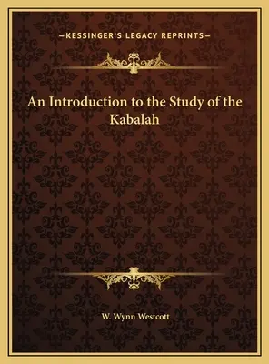 Wprowadzenie do studiowania kabały - An Introduction to the Study of the Kabalah