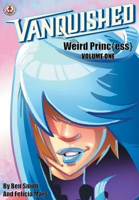 Vanquished: Dziwne księgi - tom 1 - Vanquished: Weird Princ{ess} - Volume 1