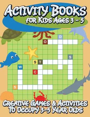 Książki aktywności dla dzieci w wieku od 3 do 5 lat (kreatywne gry i zajęcia dla dzieci w wieku 3-5 lat) - Activity Books for Kids Ages 3 - 5 (Creative Games & Activities to Occupy 3-5 Year Olds)