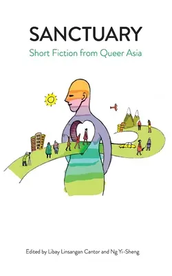 Sanctuary: Krótka fikcja z Queer Azji - Sanctuary: Short Fiction from Queer Asia