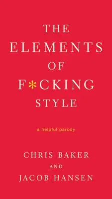 The Elements of F*cking Style