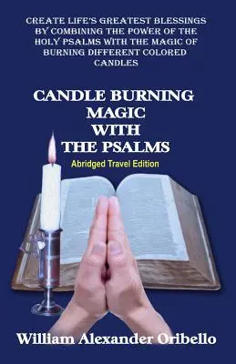 Magia palenia świec z Psalmami: Skrócone wydanie podróżne - Candle Burning Magic with the Psalms: Abridged Travel Edition