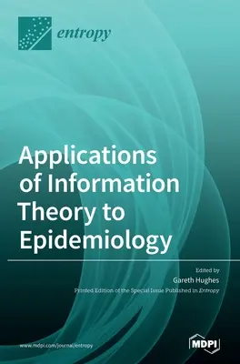 Zastosowania teorii informacji w epidemiologii - Applications of Information Theory to Epidemiology