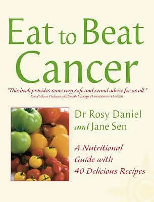 Rak: Przewodnik żywieniowy z 40 pysznymi przepisami (Eat to Beat) - Cancer: A Nutritional Guide with 40 Delicious Recipes (Eat to Beat)