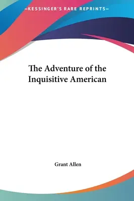 Przygoda dociekliwego Amerykanina - The Adventure of the Inquisitive American