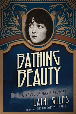 Bathing Beauty: Powieść o Marie Prevost - Bathing Beauty: A Novel of Marie Prevost