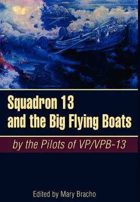 Eskadra 13 i wielkie latające łodzie - Squadron 13 and the Big Flying Boats