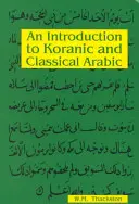 Wprowadzenie do koranicznego i klasycznego języka arabskiego - An Introduction to Koranic and Classical Arabic