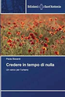 Credere in tempo di nulla