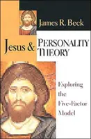 Jezus i teoria osobowości: Odkrywanie modelu pięcioczynnikowego - Jesus & Personality Theory: Exploring the Five-Factor Model