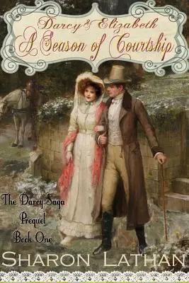 Darcy i Elizabeth: Sezon zalotów - Darcy and Elizabeth: A Season of Courtship
