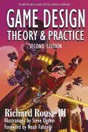 Projektowanie gier: Teoria i praktyka, wydanie drugie: Teoria i praktyka, wydanie drugie - Game Design: Theory and Practice, Second Edition: Theory and Practice, Second Edition